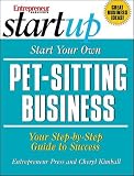 Start Your Pet-Sitting Business (Start Your Own)