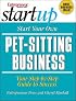 Start Your Pet-Sitting Business (Start Your Own)