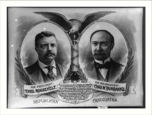 Historic Print (S): Republican candidates. For President, Theo. Roosevelt. For Vice President, Chas. W. Fair Library Images