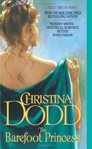 The Barefoot Princess (Lost Princesses, Book 2) by Christina Dodd