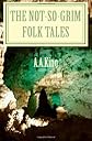 The Not-So-Grim Folk Tales