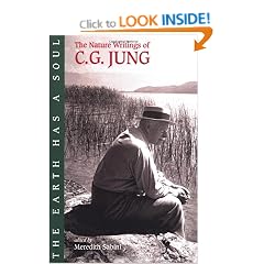 The Earth Has a Soul: C.G.Jung's Writings on Nature, Technology and Modern Life