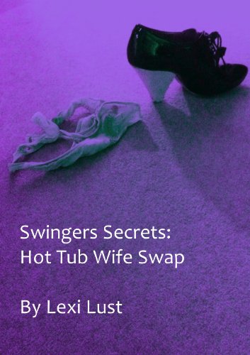 Swingers Secrets: Hot Tub Wife Swap
