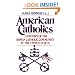 American Catholics: A History of the Roman Catholic Community in the United States (Galaxy Books)
