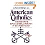 American Catholics: A History of the Roman Catholic Community in the United States (Galaxy Books)