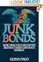 Junk Bonds: How High Yield Securities Restructured Corporate America