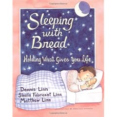 Sleeping with Bread: Holding What Gives You Life