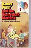 Danny Dunn and the Homework Machine Number Five
