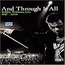 Robbie Williams: And Through It All - Live 1997-2006