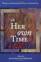 In Her Own Time: Women and Developmental Issues in Pastoral Care