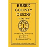 essex county deeds 1639 1678 abstracts of volumes 1 4 copy books essex county massachusetts