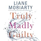Truly Madly Guilty Audiobook by Liane Moriarty Narrated by Caroline Lee
