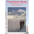 Haute Route - Unterwegs zum h�chsten Berg der Alpen : Faszination Berge TV Serie
