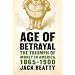 Age of Betrayal: The Triumph of Money in America, 1865-1900