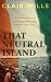 That Neutral Island