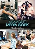 Managing Media Work By