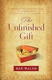 The Unfinished Gift   [UNFINISHED GIFT] [Paperback]
