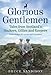 Glorious Gentlemen: Tales from Scotland's Stalkers, Gillies and Keepers. Bruce Sandison