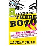 Hang in There Bozo: The Ruby Redfort Emergency Survival Guide for Some Tricky Predicaments (World Book Day Edition 2013)by Lauren Child
