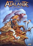 Atalante, Tome 4 : L'envol des Bor�ades