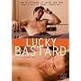 Lucky Bastard [DVD] [2009]