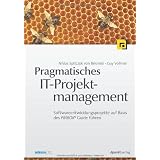 Pragmatisches IT-Projektmanagement: Softwareentwicklungsprojekte auf Basis des PMBOK� Guide f�hrenvon "Niklas Spitczok von..."