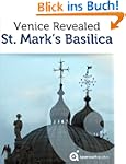 Venice Revealed: St. Mark's Basilica...