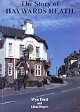 The story of Haywards Heath