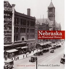 Nebraska: An Illustrated History, Second Edition
