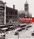 Nebraska: An Illustrated History, Second Edition (Great Plains Photography)
