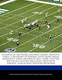Schools of the NCAA, the MAC: Akron, Bowling Green, University at Buffalo, Kent State, Miami University, Ohio University, Ball State, Central ... Illinois, Toledo and Western Michigan