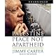 Palestine: Peace Not Apartheid (Unabridged)