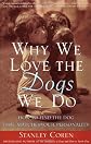 Why We Love the Dogs We Do: How to Find the Dog That Matches Your Personality