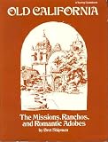 Search : Old California: The Missions, Ranchos, and Romantic Adobes