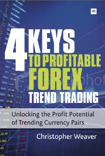 The 4 Keys to Profitable Forex Trend Trading: Unlocking the
