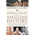 Great Tales from English History (A Treasury of True Stories About the Extraordinary People--Knights and Knaves, Rebels and Heroes, Queens and Commoners--Who Made Britain Great) (Paperback)