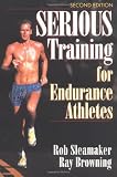 Serious Training for Endurance Athletes 2nd