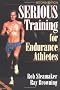 Serious Training for Endurance Athletes