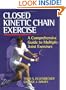 Closed Kinetic Chain Exercise: A Comprehensive Guide to Multiple Joint Exercises
