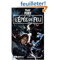 Les Artefacts du Pouvoir, tome 3 : L'�p�e de Feu