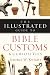 Book cover of The Illustrated Guide to Bible Customs & Curiosities.