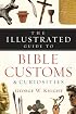 The Illustrated Guide to Bible Customs & Curiosities