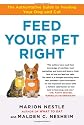 Feed Your Pet Right: The Authoritative Guide to Feeding Your Dog and Cat