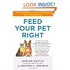 Feed Your Pet Right: The Authoritative Guide to Feeding Your Dog and Cat