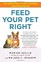 Feed Your Pet Right: The Authoritative Guide to Feeding Your Dog and Cat