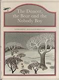 The dancer, the bear and the nobody boy