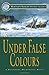 Under False Colours: #10 A Nathaniel Drinkwater Novel (Mariners Library Fiction Classic)