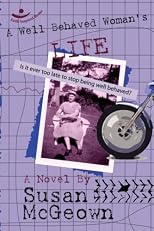 A Well Behaved Woman's Life