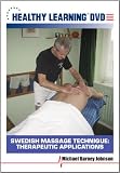 Swedish Massage Technique: Therapeutic Applications