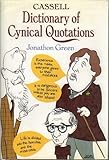 Cassell dictionary of cynical quotations